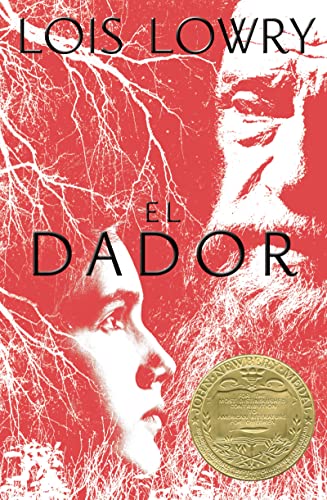 El dador: The Giver (Spanish Edition), A Newbery Award Winner (Giver Quartet)